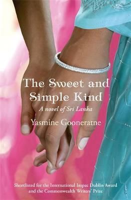 The Sweet And Simple Kind by Yasmine Gooneratne