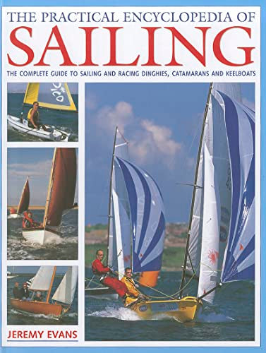 The Practical Encyclopedia of Sailing by Jeremy Evans