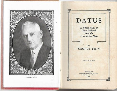 Datus: A Chronology of New Zealand From the Time of the Moa by George Finn