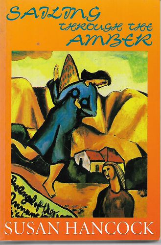 Sailing Through the Amber by Susan Hancock