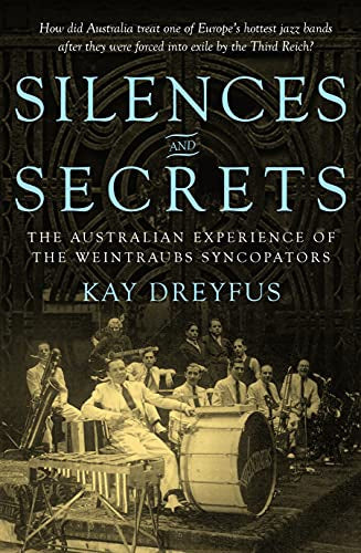 Silences And Secrets by Kay Dreyfus