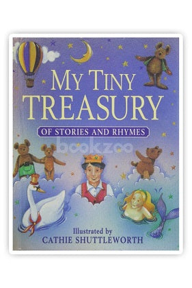 My Tiny Treasury of Stories And Rhymes by Cathie Shuttleworth