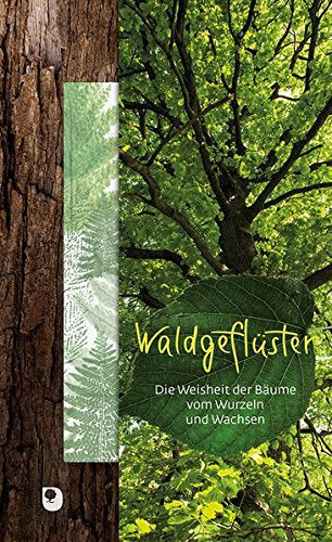 Waldgefluester. Die Weisheit der Baeume vom Wurzeln und Wachsen by Ilka Osenberg-Van-Vugt