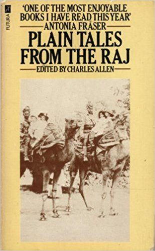 Plain Tales From the Raj by Charles Allen