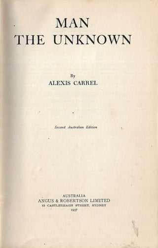 Man The Unknown by Alexis Carrel