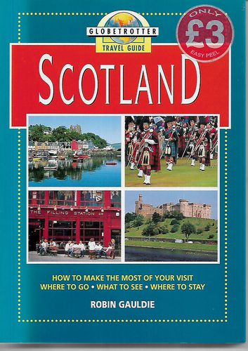 Globetrotter Travel Guide Scotland by Robin Gauldie