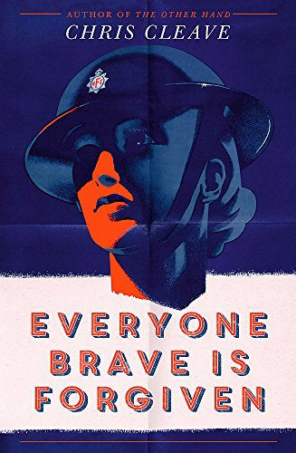 Everyone Brave Is Forgiven by Chris Cleave