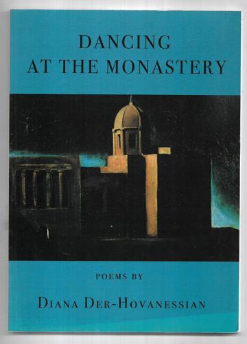 Dancing At the Monastery by Diana Der-Hovanessian