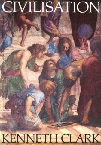 Civilization by Sir Kenneth Clark