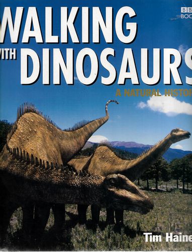 Walking with Dinosaurs by Tim Haines