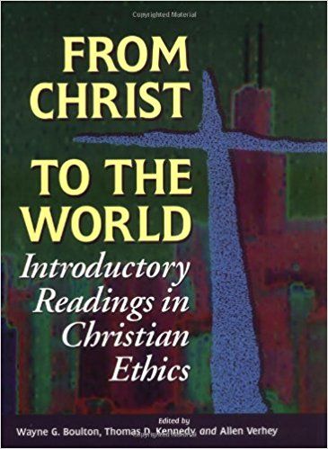 From Christ To the World by Wayne G. Boulton and Thomas D. Kennedy