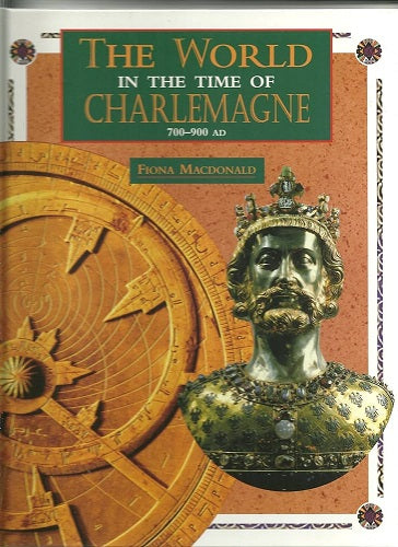 The World in the Time of Charlemagne by Fiona Macdonald