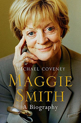 Maggie Smith by Michael Coveney