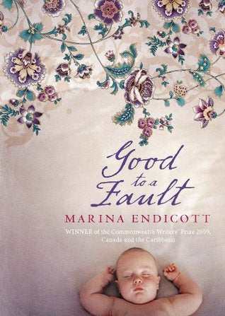 Good To a Fault by Marina Endicott
