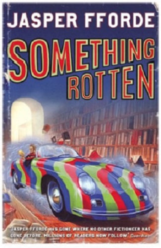 Something Rotten by Jasper Fforde