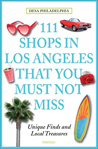 111 Shops in Los Angeles That You Must Not Miss by Desa Philadelphia