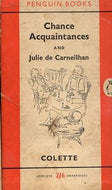 Chance Acquaintances And Julie De Carneilhan by Colette