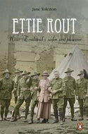 Ettie Rout - New Zealand's Safer Sex Pioneer by Jane Tolerton