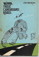 Wunna Those Cardboard Roads by Jon Benson