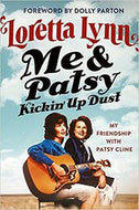 Me & Patsy Kickin' Up Dust - My Friendship with Patsy Cline by Loretta Lynn