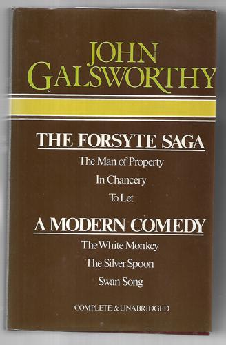 The Forsyte Saga, a Modern Comedy by John Galsworthy