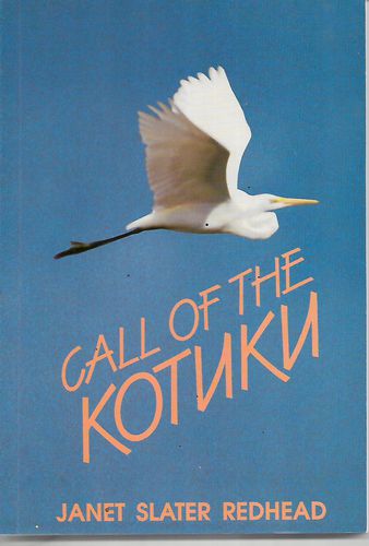 Call of the Kotuku by Janet Slater Redhead