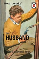 The Husband by Jason Hazeley and Joel Morris