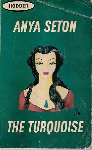 The Turquoise by Anya Seton