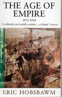 The Age of Empire 1875 - 1914 by Eric Hobsbawm