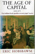 The Age of Capital 1848 -1875 by Eric Hobsbawm