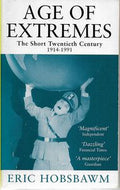 The Age of Extremes. The Short Twentieth Century, 1914-1991 by Eric Hobsbawm