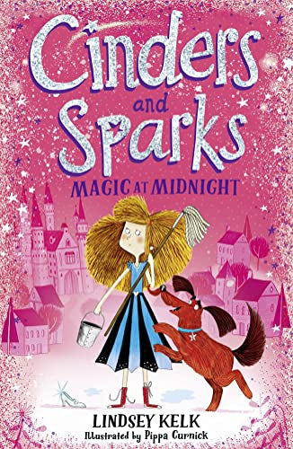 Cinders And Sparks. Magic At Midnight by Lindsey Kelk