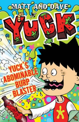 Yuck's Abominable Burp Blaster by Matthew Morgan and David Sinden