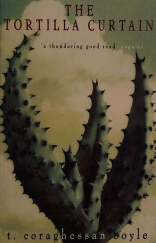 The Tortilla Curtain by T. Coraghessan Boyle