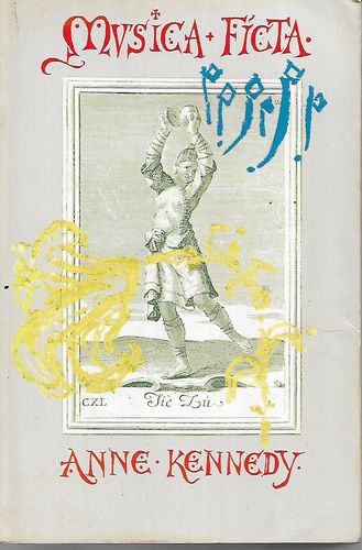 Musica Ficta by Anne Kennedy