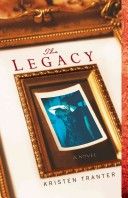 The Legacy - a Novel by Kirsten Tranter