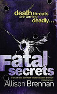 Fatal Secrets (F.B.I. Series). a Novel of Suspense by Allison Brennan