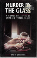 Murder By the Glass. a Vintage Collection of Crime And Mystery Stories by Peter Haining
