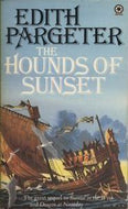 The Hounds of Sunset by Edith Pargeter