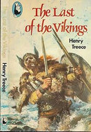 The Last of the Vikings by Henry Treece