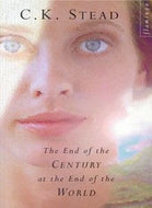 The End of the Century At the End of the World by C.K. Stead