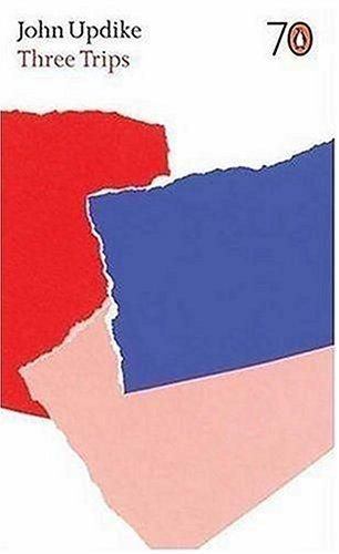 Three Trips by John Updike