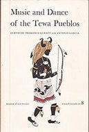 Music And Dance of the Tewa Pueblos by Antonio Kurath Gertrude Prokosch with Garcia