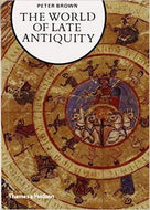 The World of Late Antiquity  by Peter Brown