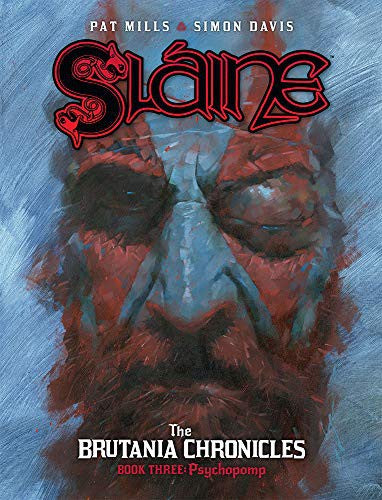 Slaine Brutania Chronicles Book 3  - Psychopomp by Simon Davis and Pat Mills