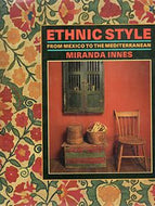 Ethnic Style: From Mexico To the Mediterranean by Miranda Innes