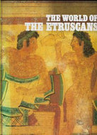 The World of the Etruscans by Aldo Massa