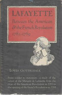 Lafayette Between the American And the French Revolution 1783-1789 by Louis Gottschalk