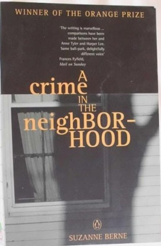 A Crime in the Neighbourhood by Suzanne Berne