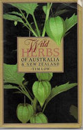 Wild Herbs of Australia And New Zealand by Tim Low